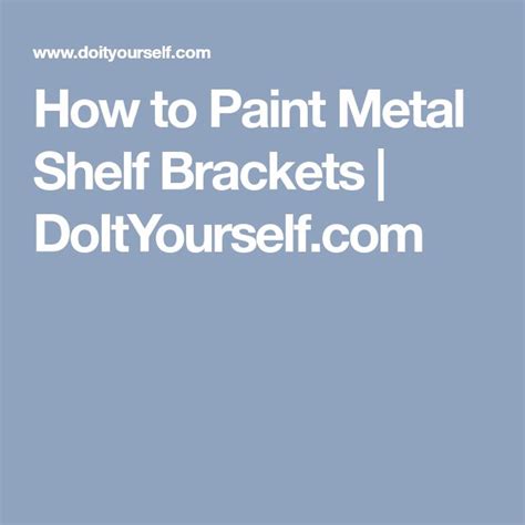 how to paint metal shelf brackets|how to paint steel brackets.